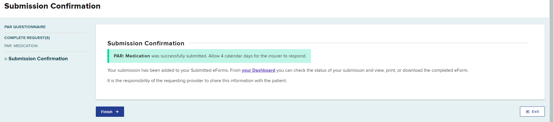 Medication PAR successfully submitted, Allow 4 calendar days for the insurer  to respond.